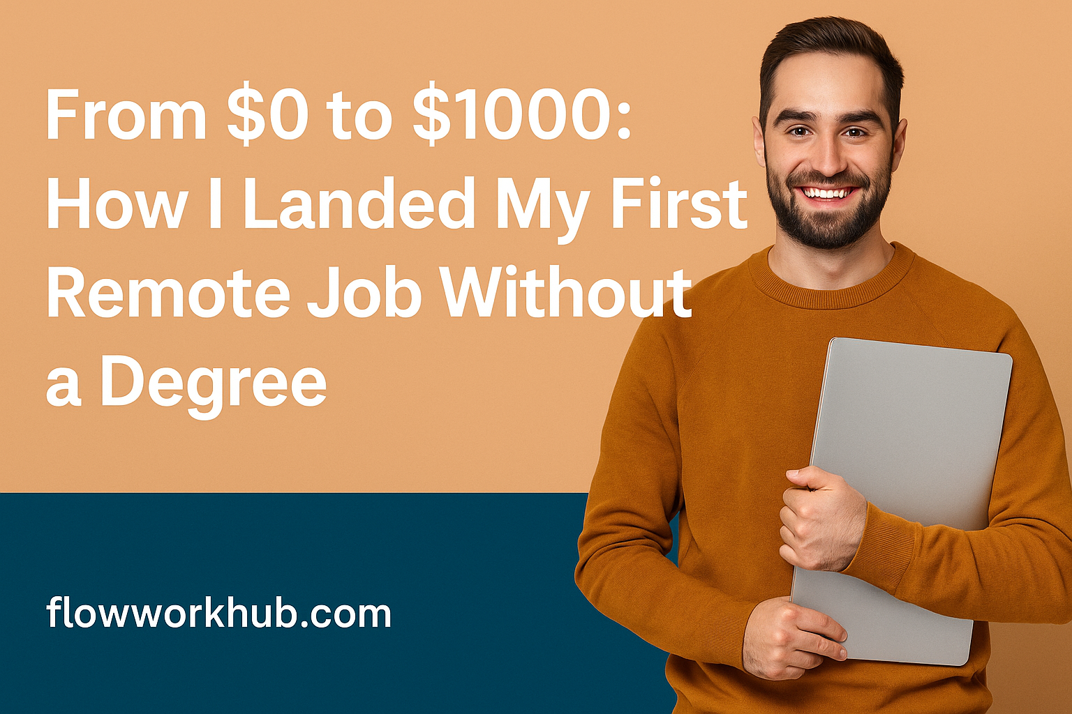 From $0 to $1000: How I Landed My First Remote Job Without a Degree